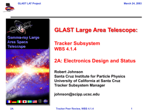 GLAST Large Area Telescope: Tracker Subsystem 2A: Electronics Design and Status WBS 4.1.4