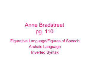 Anne Bradstreet pg. 110 Figurative Language/Figures of Speech Archaic Language