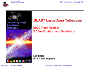 GLAST Large Area Telescope ISOC Peer Review 2.3 Verification and Validation Gamma-ray Large