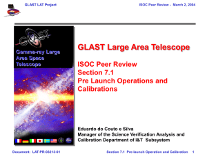 GLAST Large Area Telescope ISOC Peer Review Section 7.1 Pre Launch Operations and