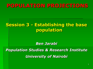 POPULATION PROJECTIONS Session 3 - Establishing the base population Ben Jarabi