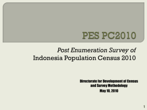 Post Enumeration Survey of Indonesia Population Census 2010 and Survey Methodology