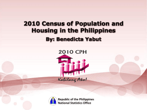 2010 Census of Population and Housing in the Philippines By: Benedicta Yabut