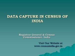 DATA CAPTURE IN CENSUS OF INDIA Registrar General &amp; Census Commissioner, India