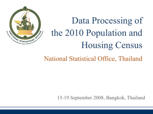 Data Processing of the 2010 Population and Housing Census National Statistical Office, Thailand