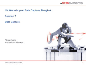 UN Workshop on Data Capture, Bangkok Session 7 Data Capture Richard Lang
