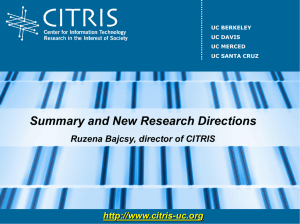 Summary and New Research Directions Ruzena Bajcsy, director of CITRIS -uc.org 1