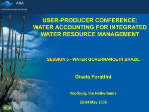 USER-PRODUCER CONFERENCE: WATER ACCOUNTING FOR INTEGRATED WATER RESOURCE MANAGEMENT Gisela Forattini