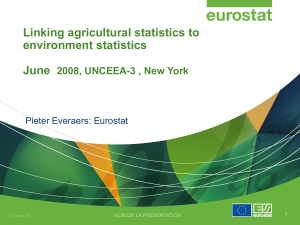 Linking agricultural statistics to environment statistics June 2008, UNCEEA-3 , New York