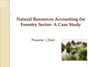 Natural Resources Accounting for Forestry Sector- A Case Study 1