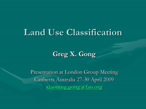 Land Use Classification Greg X. Gong Presentation at London Group Meeting