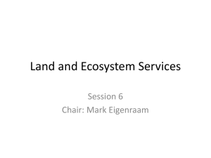 Land and Ecosystem Services Session 6 Chair: Mark Eigenraam