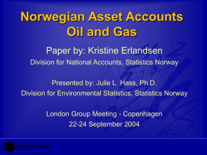 Norwegian Asset Accounts Oil and Gas Paper by: Kristine Erlandsen