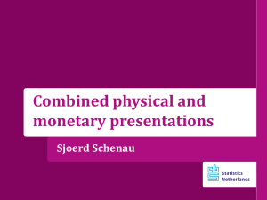Combined physical and monetary presentations Sjoerd Schenau