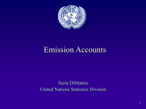 Emission Accounts Ilaria DiMatteo United Nations Statistics Division 1