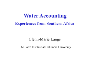 Water Accounting Experiences from Southern Africa Glenn-Marie Lange