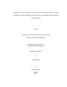 THE IMPACT OF THE FAIR AND ACCURATE CREDIT TRANSACTIONS ACT... ON IDENTITY THEFT THROUGH THE SITUATIONAL CRIME PREVENTION THEORY