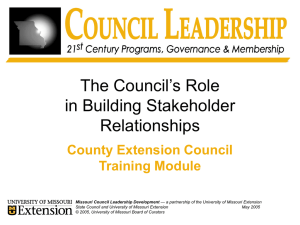 The Council’s Role in Building Stakeholder Relationships County Extension Council
