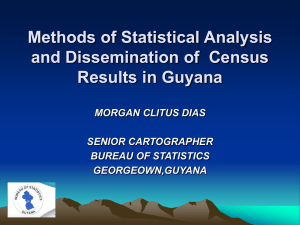 Methods of Statistical Analysis and Dissemination of  Census Results in Guyana