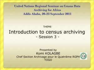 Introduction to census archiving - Session 3 - Komi KOLAGBE Presented by
