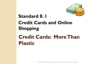 Credit Cards:  More Than Plastic Standard 8. 1 Credit Cards and Online