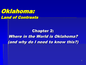 Oklahoma: Land of Contrasts Where in the World is Oklahoma?