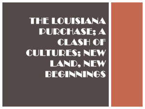 THE LOUISIANA PURCHASE; A CLASH OF CULTURES; NEW