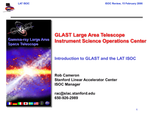 GLAST Large Area Telescope Instrument Science Operations Center Rob Cameron