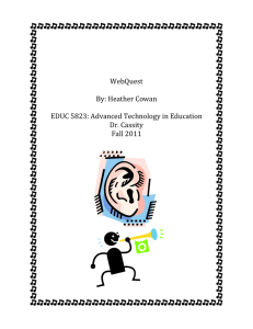 WebQuest  By: Heather Cowan EDUC 5823: Advanced Technology in Education