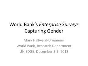 Enterprise Surveys Capturing Gender Mary Hallward-Driemeier World Bank, Research Department