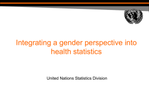 Integrating a gender perspective into health statistics United Nations Statistics Division