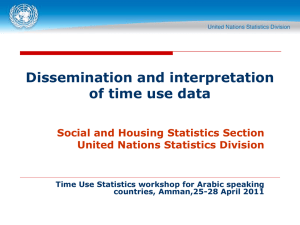 Dissemination and interpretation of time use data Social and Housing Statistics Section