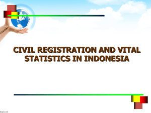 CIVIL REGISTRATION AND VITAL STATISTICS IN INDONESIA
