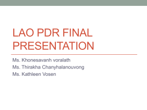 LAO PDR FINAL PRESENTATION Ms. Khonesavanh voralath Ms. Thirakha Chanyhalanouvong