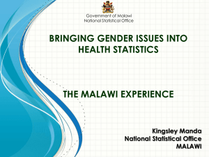 BRINGING GENDER ISSUES INTO HEALTH STATISTICS THE MALAWI EXPERIENCE Kingsley Manda