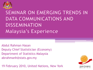 Abdul Rahman Hasan Deputy Chief Statistician (Economy) Department of Statistics Malaysia