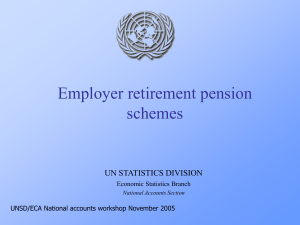 Employer retirement pension schemes UN STATISTICS DIVISION Economic Statistics Branch