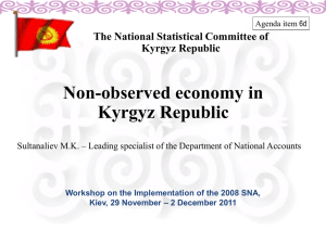 Non-observed economy in Kyrgyz Republic The National Statistical Committee of