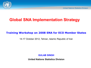 Global SNA Implementation Strategy GULAB SINGH United Nations Statistics Division