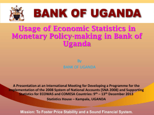 Usage of Economic Statistics in Monetary Policy-making in Bank of Uganda By