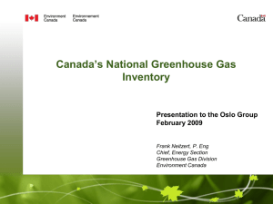 Canada’s National Greenhouse Gas Inventory Presentation to the Oslo Group February 2009