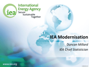 IEA Modernisation Duncan Millard IEA Chief Statistician © OECD/IEA 2016