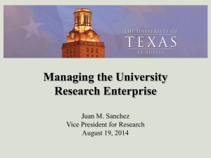 Managing the University Research Enterprise Juan M. Sanchez Vice President for Research