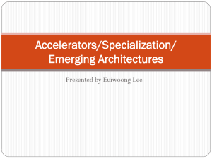 Accelerators/Specialization/ Emerging Architectures Presented by Euiwoong Lee