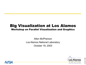 Big Visualization at Los Alamos Workshop on Parallel Visualization and Graphics