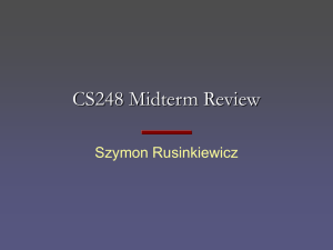 CS248 Midterm Review Szymon Rusinkiewicz