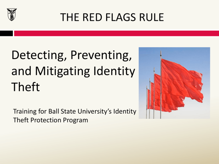 Detecting Preventing And Mitigating Identity Theft THE RED FLAGS RULE
