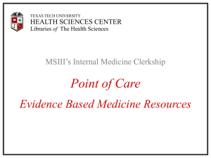 Point of Care Evidence Based Medicine Resources MSIII’s Internal Medicine Clerkship