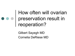 How often will ovarian preservation result in reoperation? Gilbert Sayegh MD