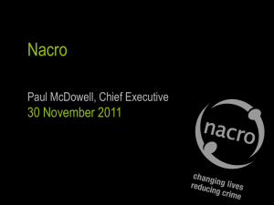 Nacro 30 November 2011 Paul McDowell, Chief Executive